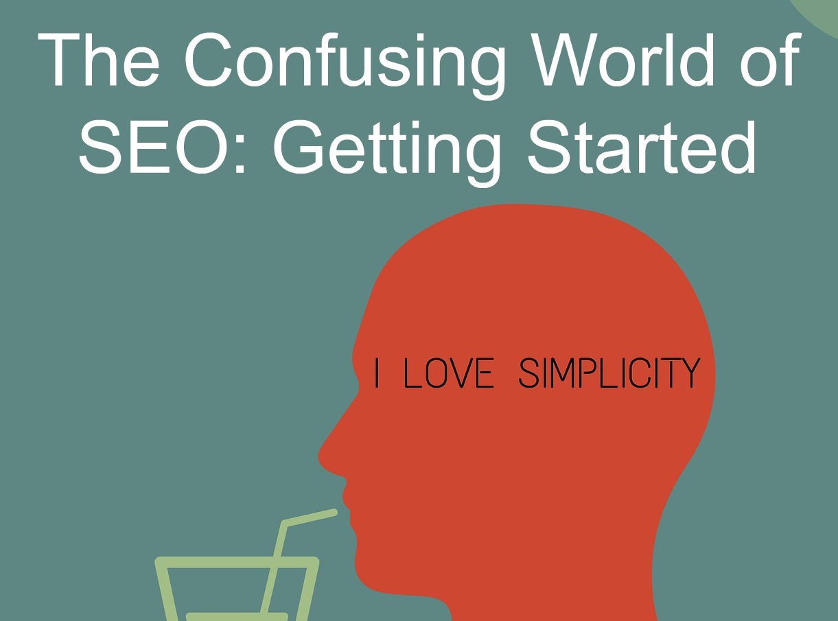 The Confusing World of SEO: Getting Started